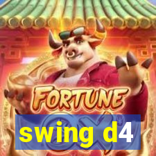 swing d4